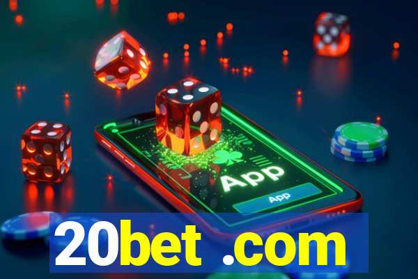 20bet .com